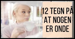 Hvordan man ved om nogen er onde: 12 tegn