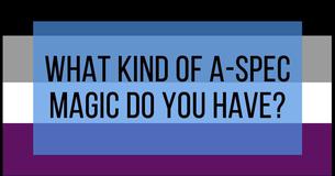 What Kind Of A-Spec Magic Do You Have?