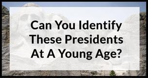 Can You Identify These 13 Presidents At A Young Age?