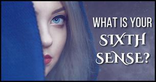 What Is Your Sixth Sense?