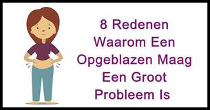 8 Redenen Waarom Een Opgeblazen Maag Een Groot Probleem Is
