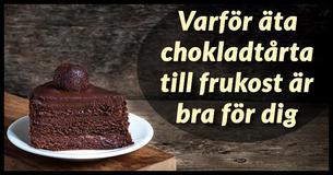 Forskning visar att äta chokladtårta till frukost är bra för din hjärna och midja