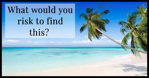 Would You Take These Risks To Find Paradise?