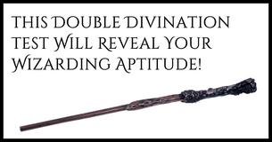 This Double Divination Test Will Reveal Your Wizarding Aptitude 