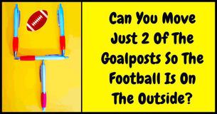 Can You Move Just 2 Of The Goalposts So The Football Is On The Outside?