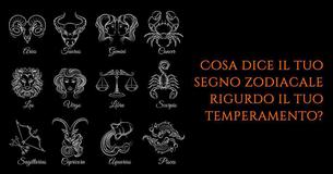 Il tuo segno zodiacale può dirti di più sul tuo temperamento?