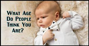 What Age Do People Think You Are?