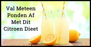  Verlies 20 kilo In Slechts Twee Weken Met Dit Citroen Dieet 