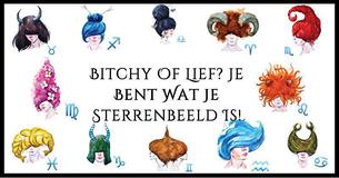 Bitchy Of Lief? Je Bent Wat Je Sterrenbeeld Is 