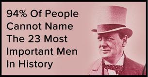 94% Of People Cannot Name The 23 Most Important Men In History