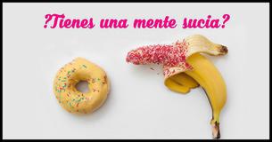 ¡Qué tan sucia es tu mente REALMENTE 