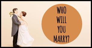 Who Will You Marry?