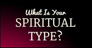 What Is Your Spiritual Type?