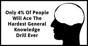 Only 4% Of People Will Ace The Hardest General Knowledge Drill Ever