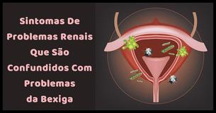 7 Sintomas De Infecção Renal Que São Confundidos Com Problemas da Bexiga