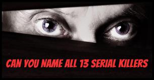 Can You Name All 13 Serial Killers In This Terrifying Quiz?