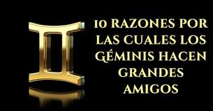 10 razones por las cuales los Géminis hacen grandes amigos