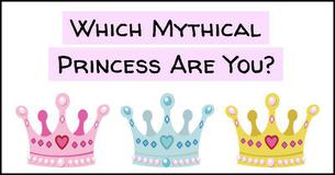 Which Mythical Princess Are You?
