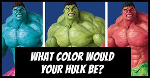 What Color Would Your HULK Be?