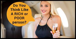 Do You Think Like A Rich or Poor Person?