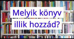 Melyik könyv illik hozzád?