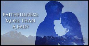 Faithfulness: More Than A Fad?