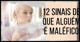 Como saber se alguém é maléfico: 12 sinais