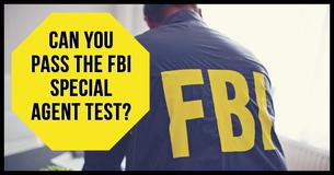 Can You Pass The FBI Special Agent Test?
