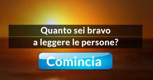 Quanto sei bravo a leggere le persone?