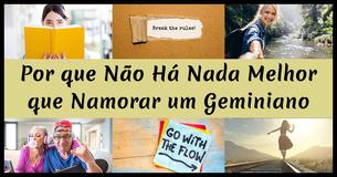 Por que Não Há Nada Melhor que Namorar um Geminiano