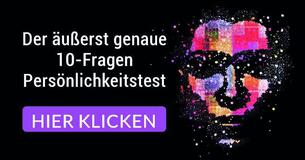Der äußerst genaue 10-Fragen Persönlichkeitstest