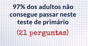 97% dos adultos não consegue passar neste teste de primário. Você consegue?