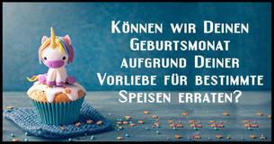 Können wir Deinen Geburtsmonat aufgrund Deiner Vorliebe für bestimmte Speisen erraten?