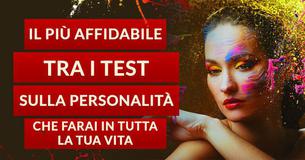  Il test sulla personalità più affidabile che ci sia 