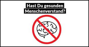 Wieviel gesunden Menschenverstand hast Du?