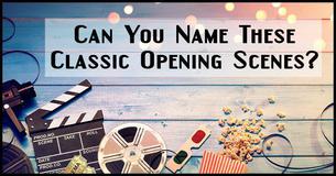 Only 1 In 100 People Can Name These Classic Opening Scenes From Movies?
