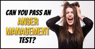 Can You Pass an Anger Management Test?