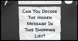 Can You Decode The Hidden Message In This Shopping List?