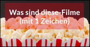Was sind diese-Filme (mit 1 Zeichen)