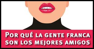 Si eres una persona franca, eres un amigo increíble - la psicología explica por qué
