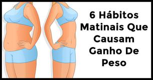 6 Hábitos Matinais Que Causam Ganho De Peso