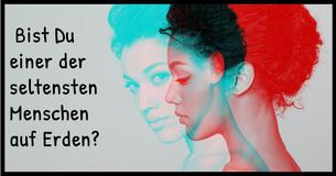 Du bist einer der seltensten Menschen auf der Erde, wenn Du 4 dieser Eigenschaften besitzt 
