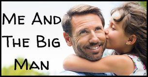 Me And The Big Man: Dads And The Different Roles They Play In Our Lives