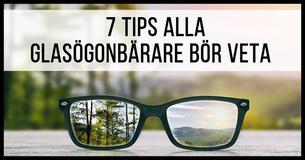  7 tips för människor med glasögon 