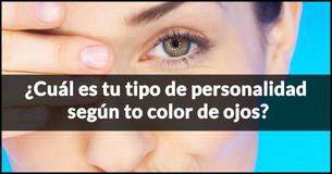 ¿Qué tipo de personalidad tienes según el color de tus ojos?