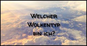 Welcher Wolkentyp bist Du?
