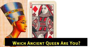 Which Ancient Queen Are You?