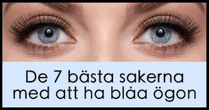 De 7 bästa sakerna med att ha blåa ögon