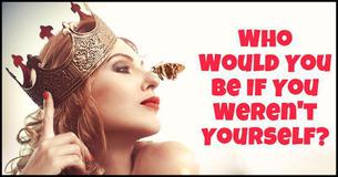 Who Would You Be If You Weren't Yourself?