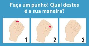 O jeito como você fecha o punho revela sua personalidade interior e exterior 